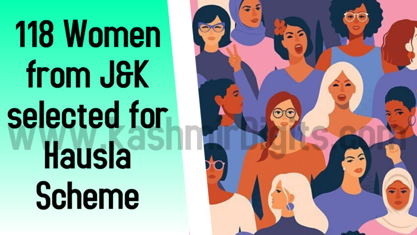 118 Women entrepreneurs from J&K selected for Hausla scheme.