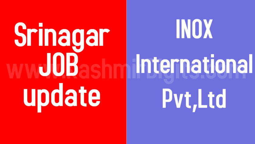 INOX International Pvt,Ltd Srinagar Jobs Recruitment 2021