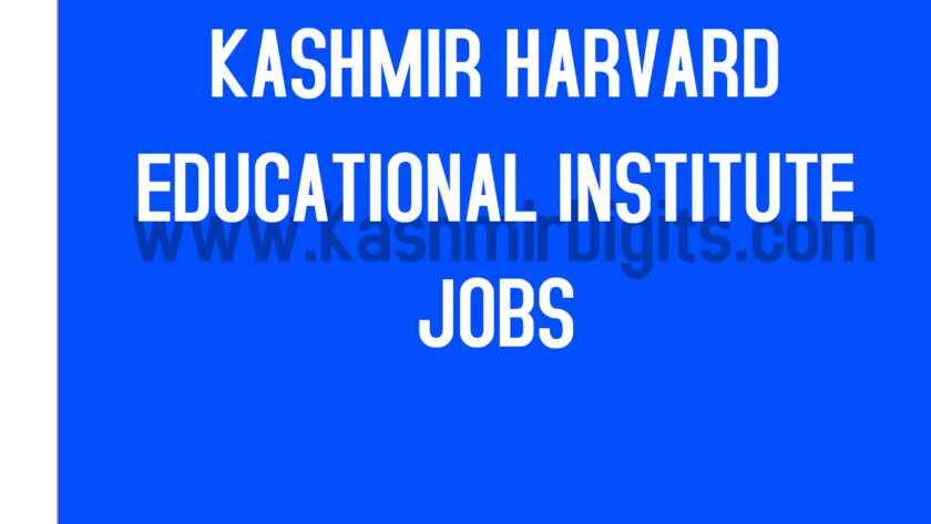 KASHMIR HARVARD EDUCATIONAL INSTITUTE SRINAGAR JOB RECRUITMENT 2021