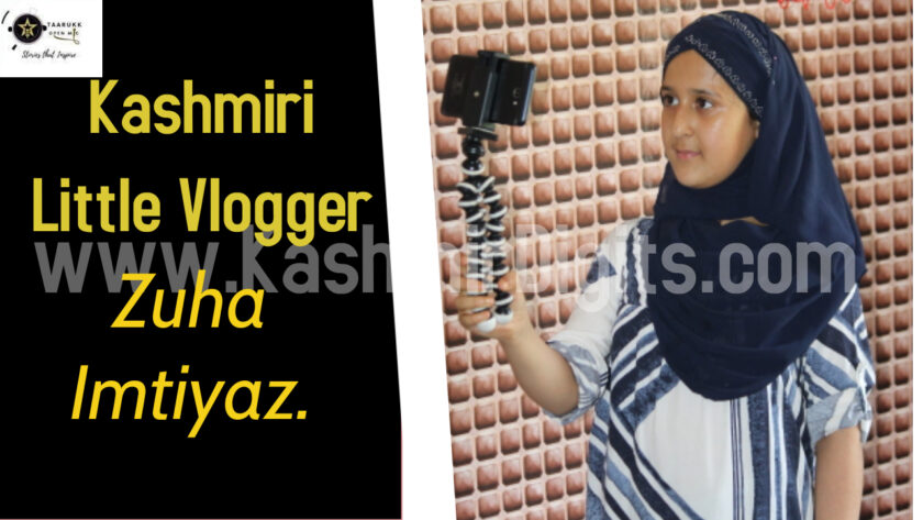 Kashmiri little vlogger: Zuha Imtiyaz