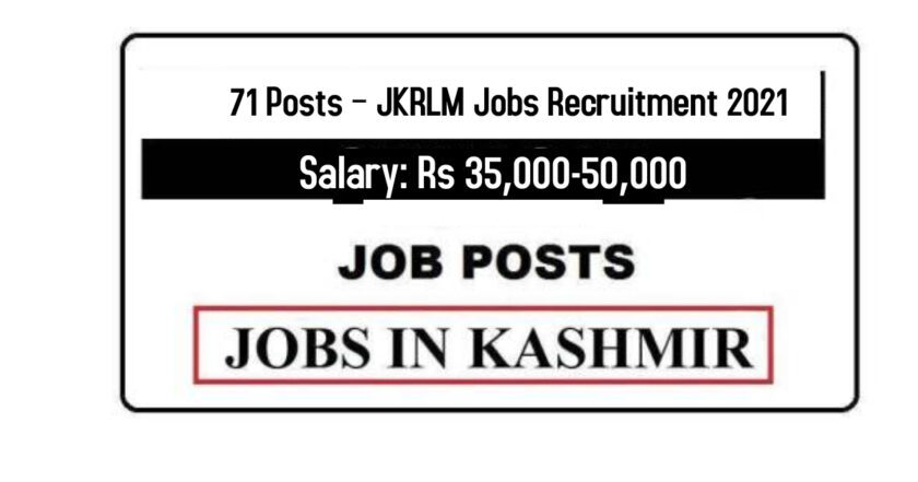 71 Posts – JKRLM Jobs Recruitment 2021 | Last Date Extended