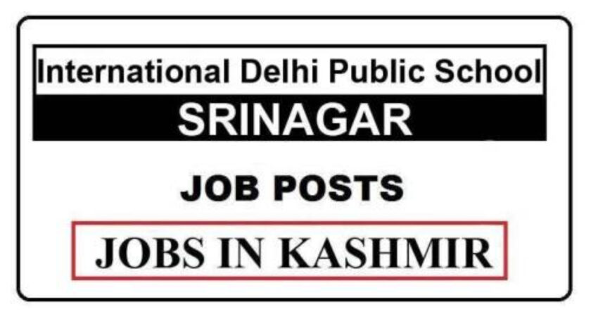 International Delhi Public School Srinagar Jobs Recruitment 2021