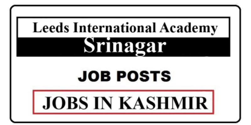 Leeds International Academy Srinagar Job Recruitment 2021