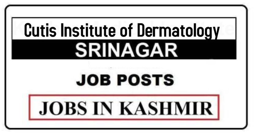 Cutis Institute of Dermatology Srinagar Jobs Recruitment 2021