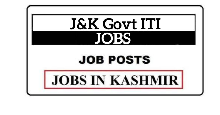 More J&K Govt ITI Jobs Recruitment 2021