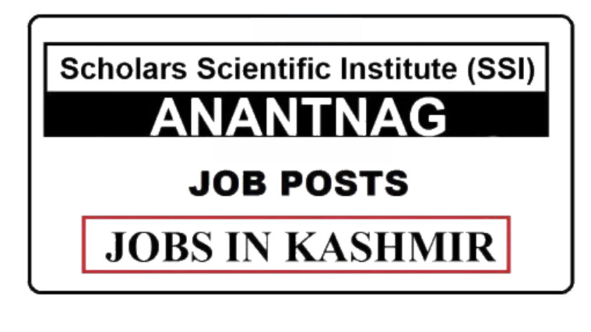 Scholars Scientific Institute (SSI) Anantnag Jobs Recruitment 2021