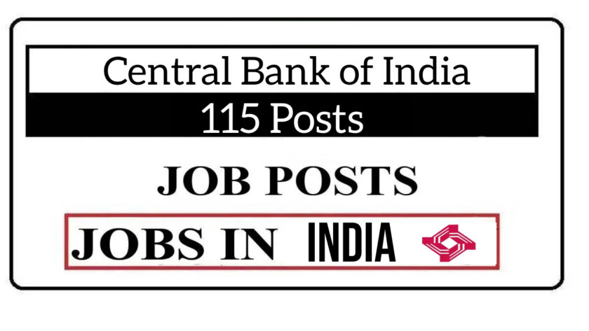 115 Posts, Central Bank of India Jobs Recruitment 2021