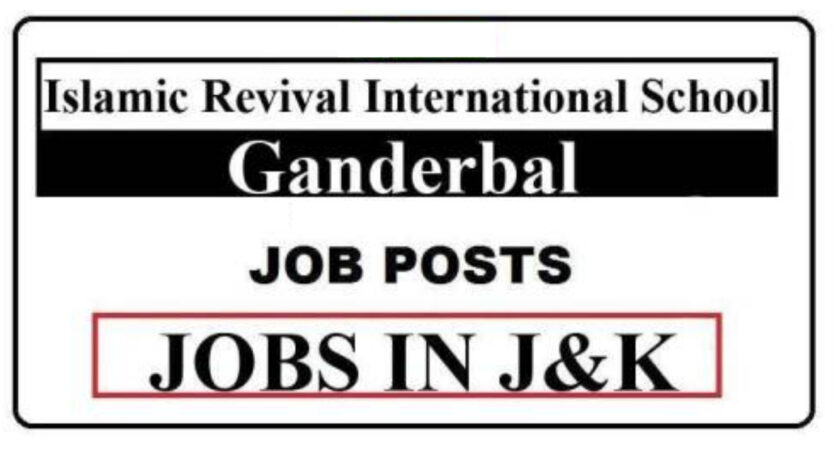 Islamic Revival International School Ganderbal Jobs Recruitment 2021