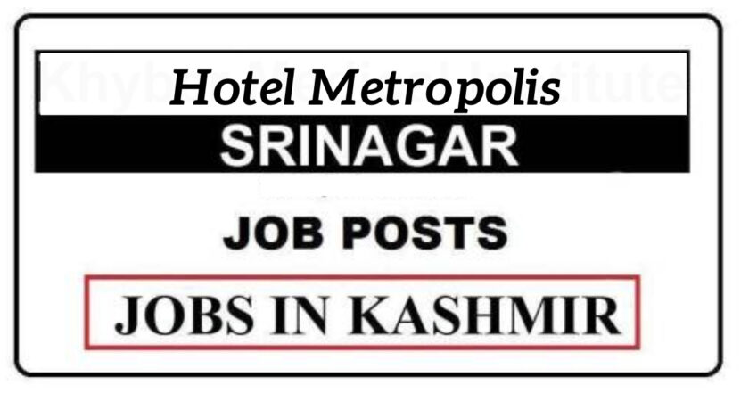 Hotel Metropolisis Srinagar Jobs Recruitment 2021