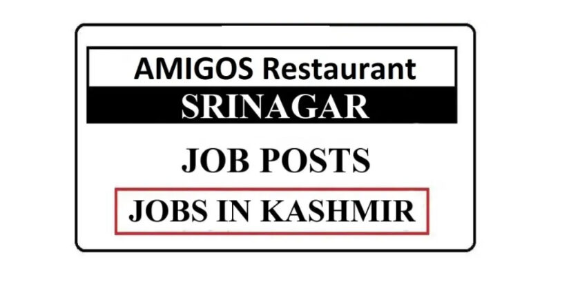 AMIGOS Restaurant Srinagar job Recruitment 2021