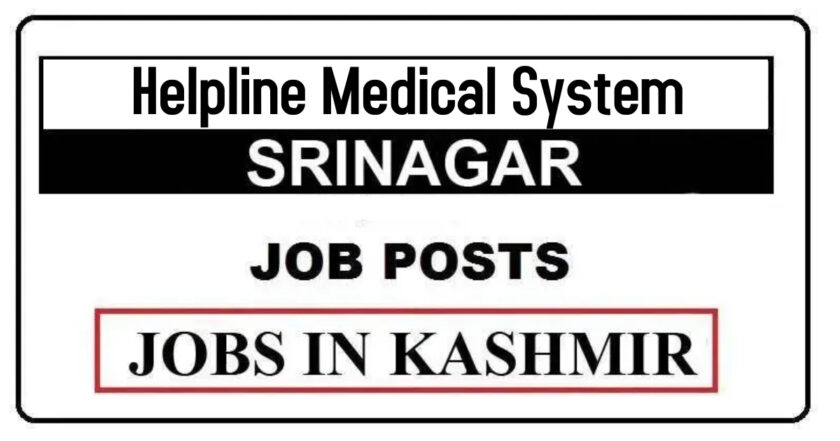 Helpline Medical System Srinagar Job Recruitment