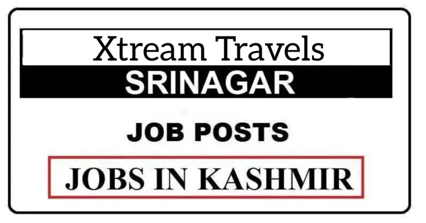 Xtream Travels Srinagar Jobs Recruitment 2021