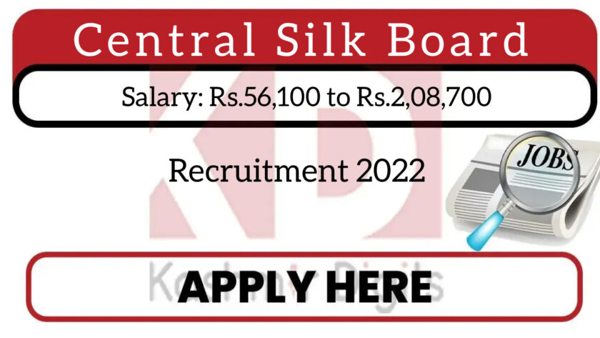 Central Silk Board Recruitment 2022.