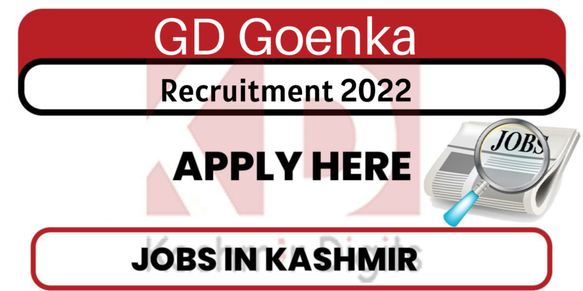 GD Goenka Recruitment 2022.