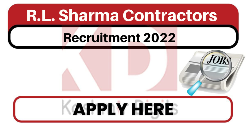 R.L. Sharma Contractors Recruitment 2022.