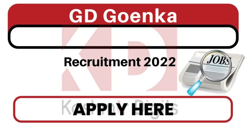 GD Goenka Recruitment 2022.