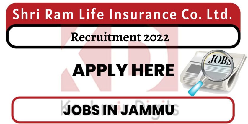 Shri Ram Life Insurance Co. Ltd. Recruitment 2022.