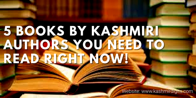 5 books by Kashmiri Authors you need to read right now!