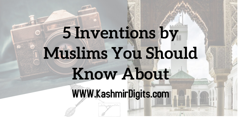 5 inventions by Muslims You Should Know About