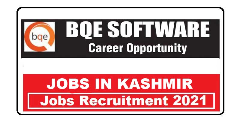 BQE Software Kashmir Jobs Recruitment 2021