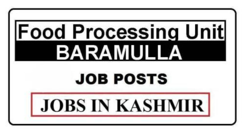 Food Processing Unit Baramulla Jobs Recruitment