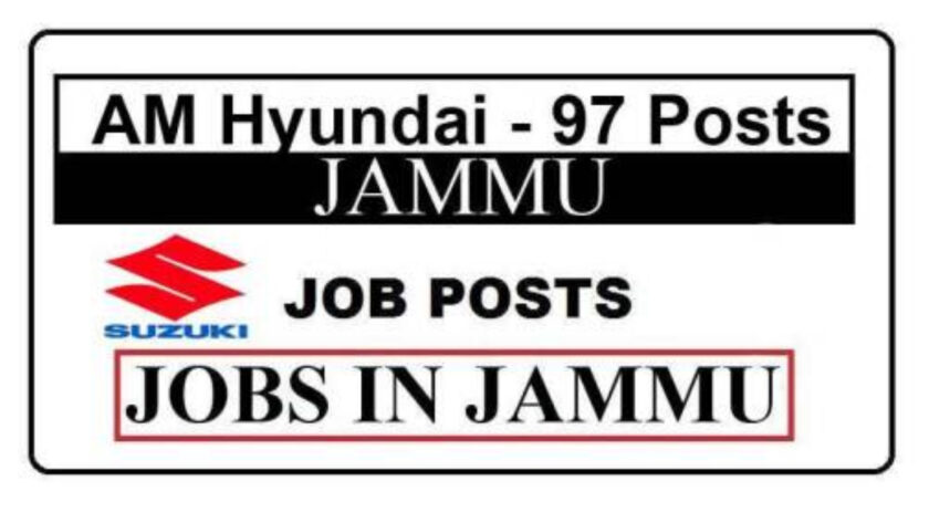 97 Posts- AM Hyundai Jammu Jobs Recruitment 2021 Posts