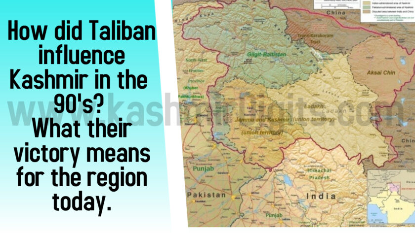 How did Taliban influence Kashmir in the ’90s?  What their victory means for the region today?