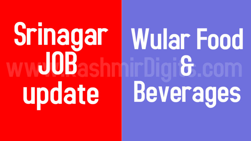 Wular Food & Beverages Srinagar Jobs Recruitment 2021