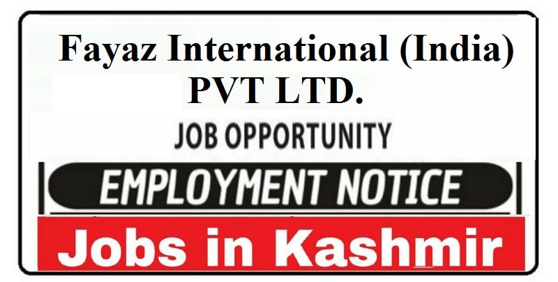 Fayaz International Kashmir Job Posts