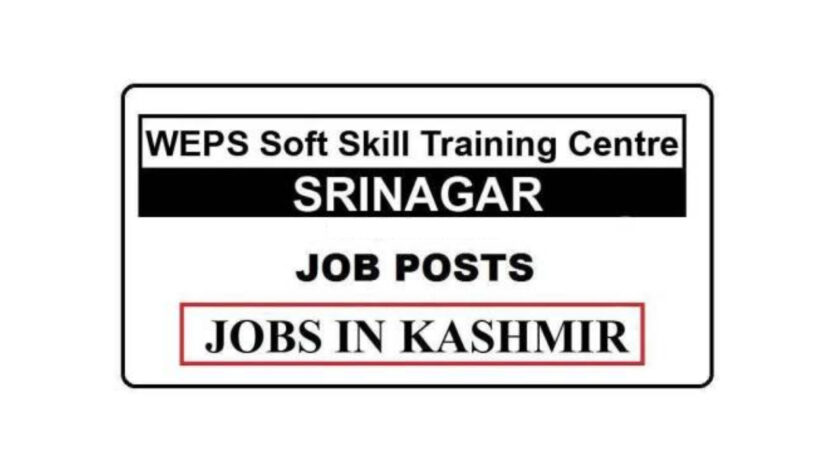 WEPS Soft Skill Training Centre Srinagar Jobs Recruitment 2021.