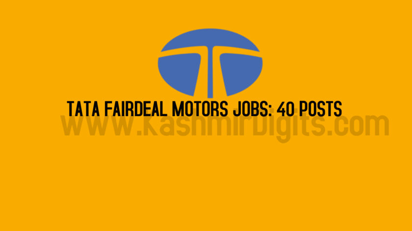 Tata Fairdeal Motors Srinagar Jobs: 40 Posts