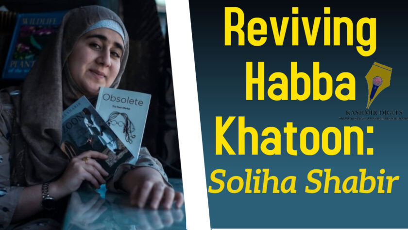 Reviving Habba Khatoon: Soliha Shabir