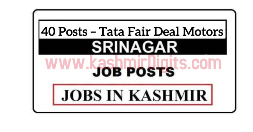 40 Posts – Tata Fair Deal Motors Srinagar Jobs Recruitment 2021