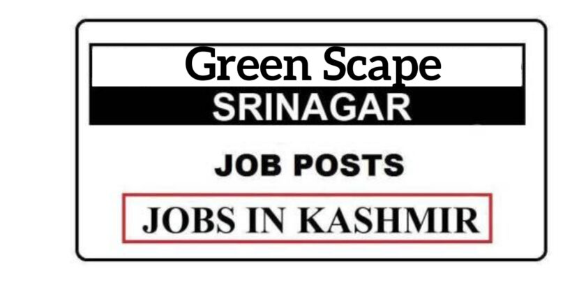 Green Scape Srinagar Jobs Recruitment 2021