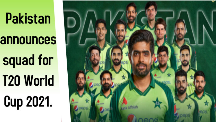 Breaking News: Pakistan announces squad for T20 World Cup 2021.