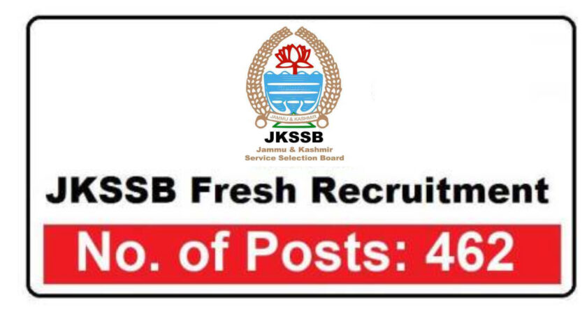 462 Posts – JKSSB Fresh Recruitment 2021 | Notification No. 05 of 2021