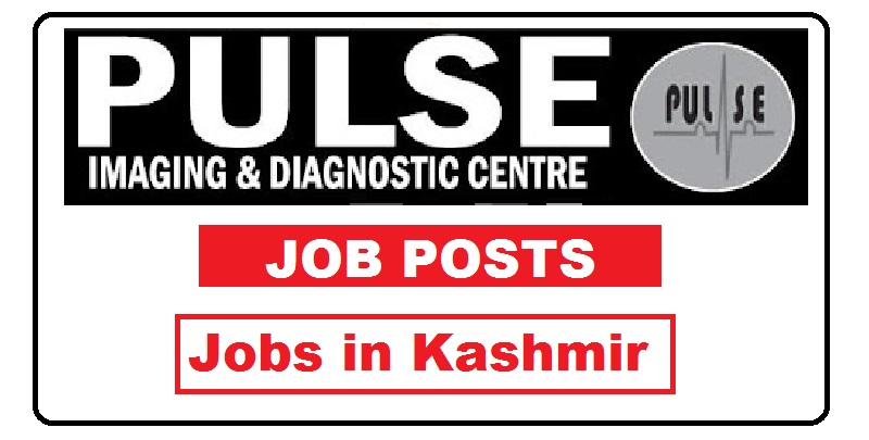 Pulse imaging Centre Srinagar Jobs Recruitment 2021