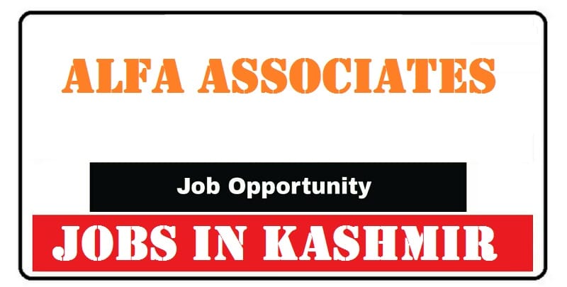 Alfa Associates Srinagar Jobs Recruitment 2021