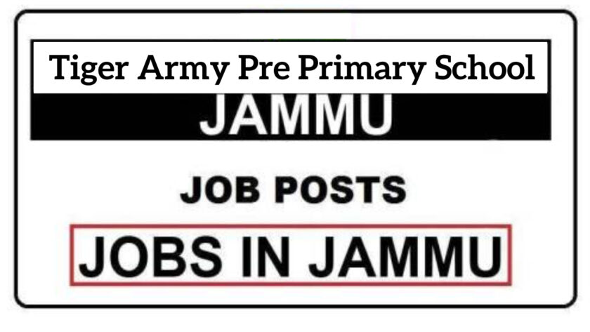 Tiger Army Pre Primary School Jammu Jobs J&K