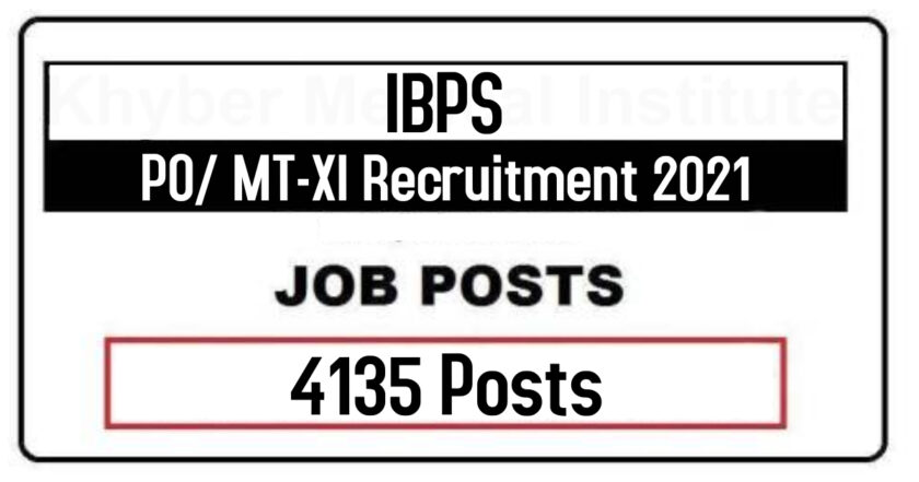 IBPS PO/ MT-XI Recruitment 2021 | Apply Online for 4135 Posts