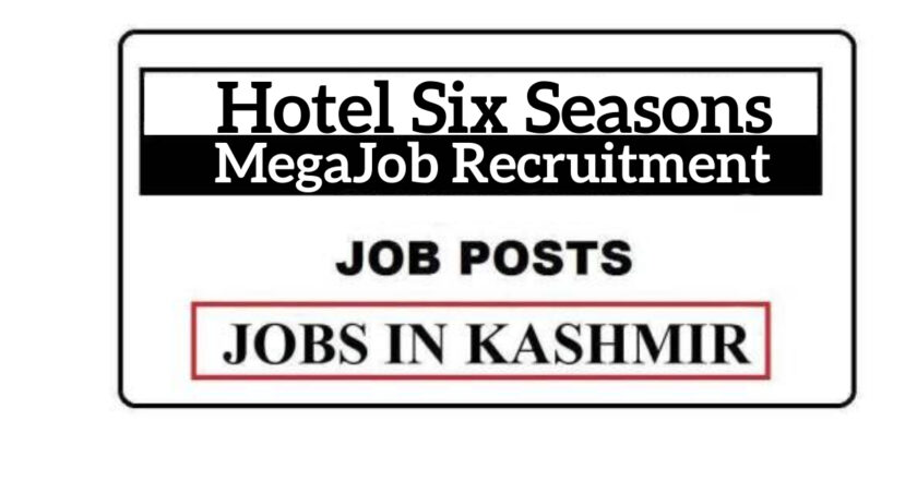 Hotel Six Seasons Srinagar Job Recruitment 2021