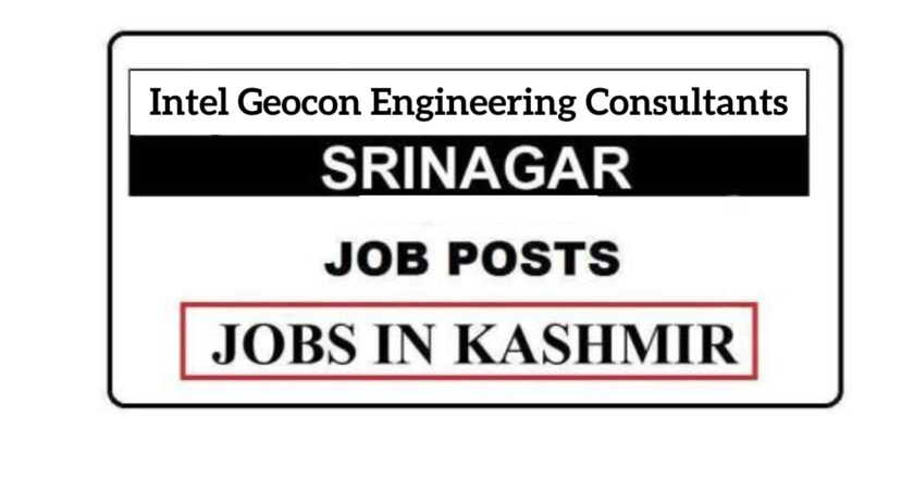 Intel Geocon Engineering Consultants Srinagar Jobs Recruitment 2021