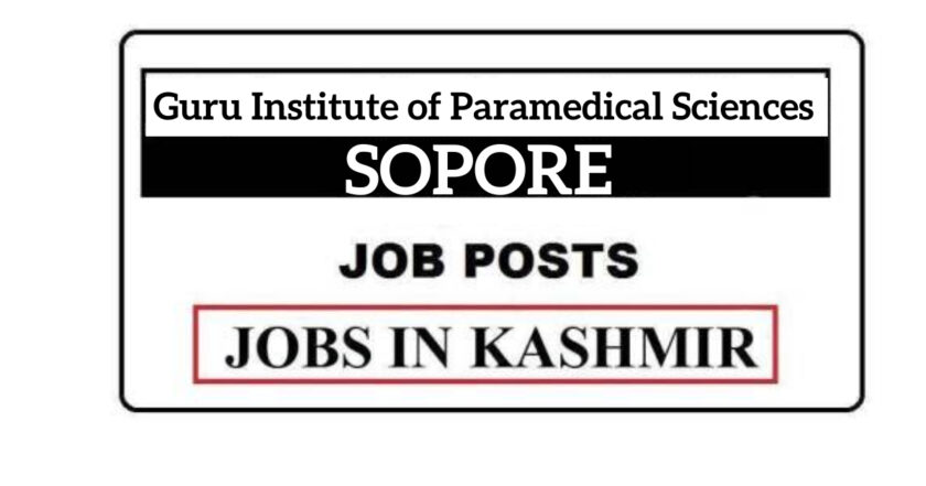 Guru Institute of Paramedical Sciences Sopore Job Recruitment 2021