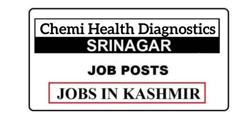 Chemi Health Diagnostics Srinagar Job Recruitment 2021
