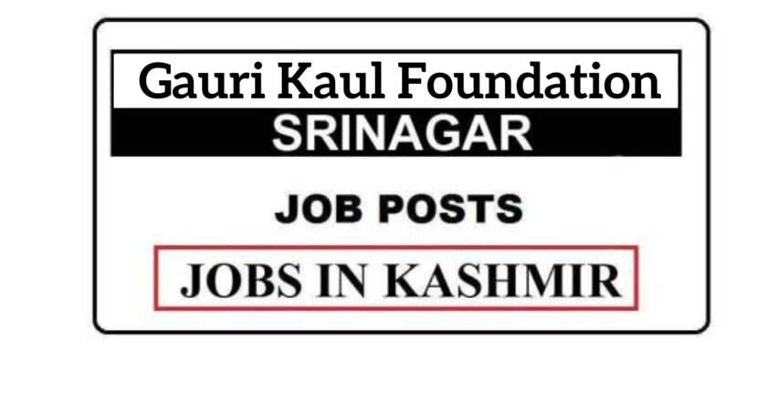 Gauri Kaul Foundation Jobs Recruitment 2021