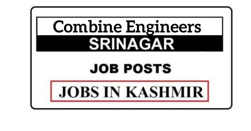 Combine Engineers Srinagar Jobs Recruitment 2021