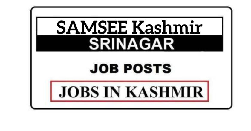 SAMSEE Kashmir Jobs Recruitment 2021