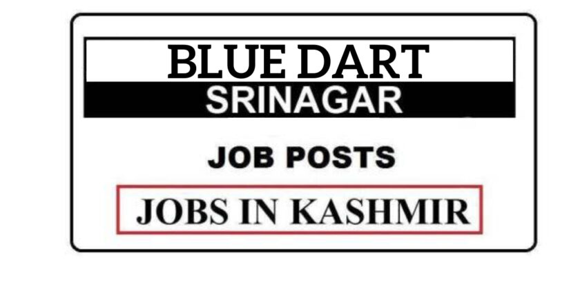 BLUE DART Srinagar Jobs Recruitment 2021