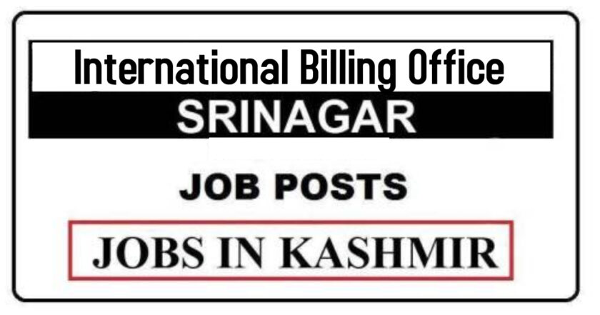 International Billing Office Srinagar Jobs Recruitment 2021