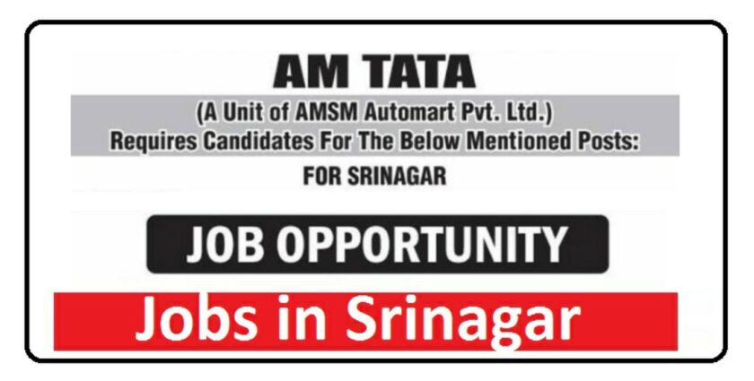 59 Posts – AM TATA Mega recruitment Srinagar